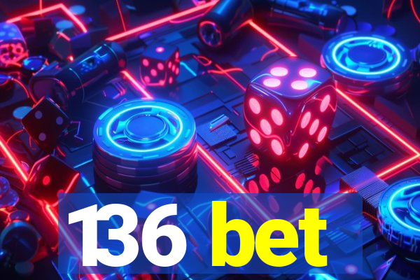 136 bet